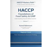 HACCP Foundations of Food Safety & GMP: Understanding Hazards Before Control