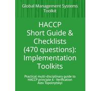 HACCP Short Guide & Checklists (470 questions): Implementation Toolkits: Practical multi-disciplinary guide to HACCP principle 6 - Verification | 8.5 ... Gift For Managers | Internal Audit Checklist
