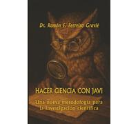 Hacer ciencia con JAVI: Una nueva metodología para la investigación científica