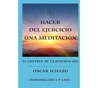 Hacer del ejercicio una meditación: El control de la respiración
