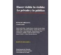 Hacer visible lo visible: Lo privado y lo publico