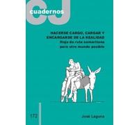 Hacerse cargo, cargar y encargarse de la realidad