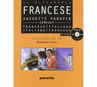 Hachette Paravia Compact. Il dizionario francese-italiano, italiano-francese. Con CD-ROM