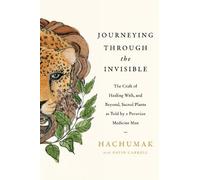 Hachumak David Carroll Journeying Through the Invisible (Tascabile)