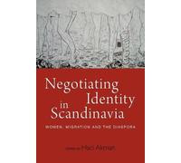Haci Akman Negotiating Identity in Scandinavia (Tascabile)