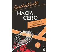 Hacia cero / Towards Zero: Novela Policiaca Y De Misterio / a Mystery and Detective Novel