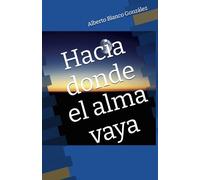 Hacia donde el alma vaya