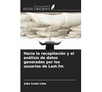 Hacia la recopilación y el análisis de datos generados por los usuarios de Last.fm