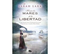Hacia los mares de la libertad (Trilogía del árbol Kauri 1)