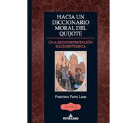 Hacia un Diccionario moral del Quijote: Una reinterpretación sociosistémica: 54