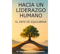 Hacia un liderazgo humano: El arte de equilibrar