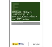 Hacia un régimen jurídico de la navegación marítima automatizada