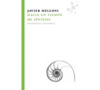 Hacia un Tiempo de Sintesis / Towards a Synthesis of Time