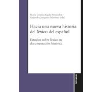 Hacia Una Nueva Historia del Lã(c)Xico del Español: Estudios (Copertina rigida)