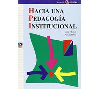 Hacia una pedagogía institucional