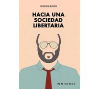 Hacia una sociedad libertaria
