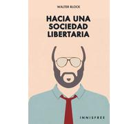 Hacia una sociedad libertaria