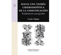 Hacia una teoría cibersemiótica de la comunicación: Fundamentos conceptuales: 16