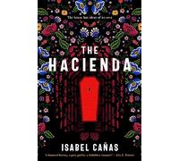 HACIENDA: The must-read Gothic horror for fans of Rebecca and Mexican Gothic