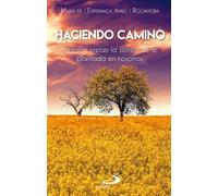 Haciendo camino: Dejemos crecer la semilla de fe plantada en nosotros: 5