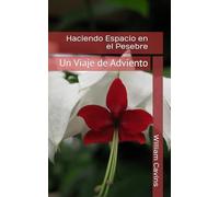 Haciendo Espacio en el Pesebre: Un Viaje de Adviento