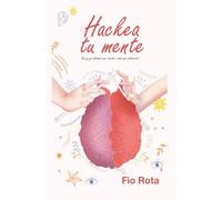 Hackea tu Mente: Vos y yo sabemos que viniste a más que sobrevivir.