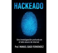 Hackeado: “Una investigación profunda en el lado oscuro de internet”