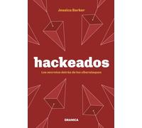 Hackeados: Los secretos detrás de los ciberataques