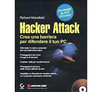 Hacker attack. Crea una barriera per difendere il tuo PC. Con CD-ROM