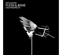 Hacker,the - Flesh & Bone