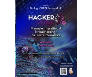 Hackerpunk vol.1 "Profiling": Corso interattivo di Ethical Hacker e Sicurezza informatica