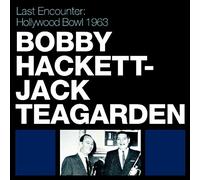 Hackett Bobby, Teagarden Jack - Last Encouter Hollywood Bowl 1963
