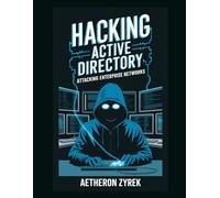 Hacking Active Directory: Attacking Enterprise Networks