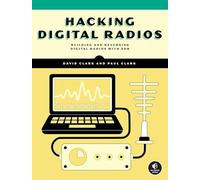 Hacking Digital Radios: Building and Reversing Digital Radios with SDR