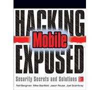 Hacking Exposed Mobile: Security Secrets & Solutions