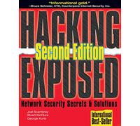 Hacking Exposed: Network Security Secrets & Solutions
