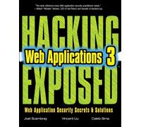 Hacking Exposed Web Applications, 3rd Edition: Web Application Security Secrets
