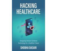 Hacking Healthcare: Designing Human-Centered Technology for a Healthier Future