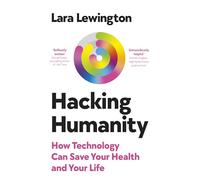 Lara Lewington Hacking Humanity (Copertina rigida) (PRESALE 10/07/2025)