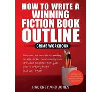 Hackney And Jon How To Write A Winning Fiction Book Outline - Crime (Tascabile)