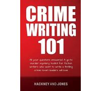 Hackney And Jones Crime Writing 101 (Tascabile)