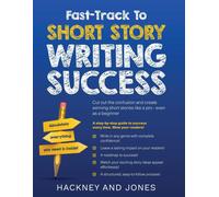 Hackney And Jones Fast-Track To Short Story Writing Success (Tascabile)