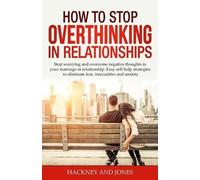 Hackney And Jones Hackney Jones Sally Orr How to Stop Overthinking (Tascabile)