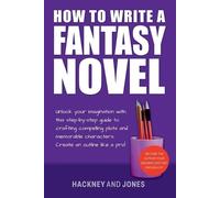 Hackney And Jones How To Write A Fantasy Novel (Tascabile)