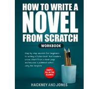 Hackney And Jones How to Write a Novel from Scratch (Tascabile)