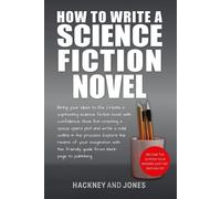 Hackney And Jones How To Write A Science Fiction Novel (Tascabile)