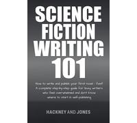 Hackney And Jones Science Fiction Writing 101 (Tascabile)
