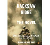 Hacksaw Ridge: The Novelization