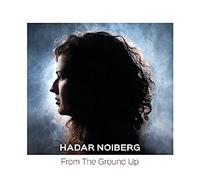 Hadar Noiberg From the Ground Up (CD) Album