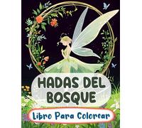 Hadas Del Bosque Libro Para Colorear: Páginas De Hadas Mágicas Adorables Mariposas Encantadas Hadas De Fantasía Mítica Hadas Caprichosos Jardines | ... Del Estrés | Niño Adulto Adolescente Mayores